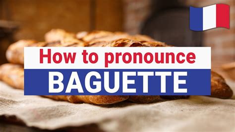 baguette pronunciation in french.